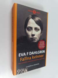 Fallna kvinnor: när samhällets bottensats skulle lära sig veta hut