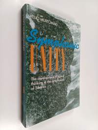 Symphonic unity : the development of formal thinking in the symphonies of Sibelius