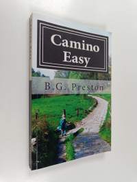 Camino Easy - A Stress-Free Guide to the French Way for Mature Walkers
