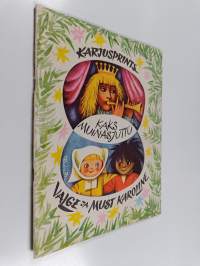 Karjusprints : Kaks muinasjuttu : Valge ja Must Karoline