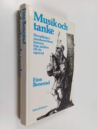 Musik och tanke : huvudlinjer i musikestetikens historia från antiken till vår egen tid