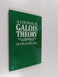 Galois theory : a course in (ERINOMAINEN)