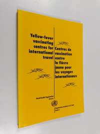 Yellow-fever vaccinating centres for international travel : situation as on 1 January 1991