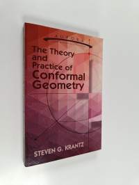 The Theory and Practice of Conformal Geometry (ERINOMAINEN)