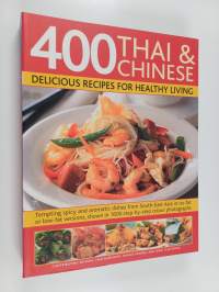 400 Thai &amp; Chinese : Delicious Recipes for Healthy Living