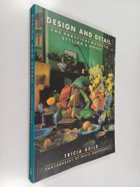 Design and detail : the practical guide to styling a house