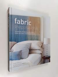 Fabric inspirations : hundreds of fabulous decorating ideas for every room in your home