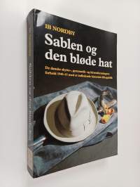 Sablen og den bløde hat : de danske skytte-, gymnastik- og idrætsforeningers forhold 1940-1945 med et indledende historisk tilbageblik