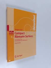 Compact Riemann surfaces : an introduction to contemporary mathematics (ERINOMAINEN)