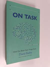 On task : how our brain gets things done