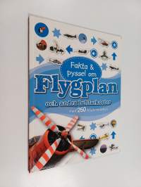 Fakta &amp; pyssel om flygplan och andra luftfarkoster : med 250 klistermärken