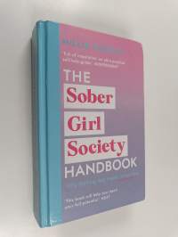 The sober girl society handbook : an empowering guide to living hangover-free