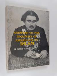 Answers to the inquiries of the americans on islam