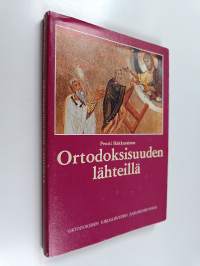 Ortodoksisuuden lähteillä