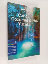 Cancún, Cozumel &amp; the Yucatan - Cancún, Cozumel and the Yucatan