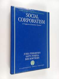 Social corporatism : a superior economic system?