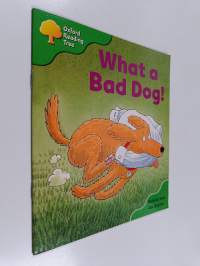What a Bad Dog!