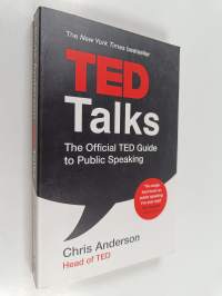 TED talks : the official TED guide to public speaking
