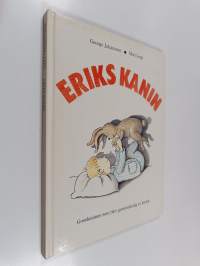 Eriks kanin : gosekaninen som blev genomskinlig av kärlek