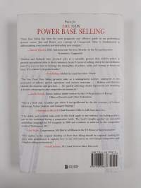 The New Power Base Selling : Master The Politics, Create Unexpected Value and Higher Margins, and Outsmart the Competition