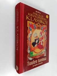 Ankalliskirjallisuuden klassikot 1 : Tuulen tuomaa ja muita tarinoita