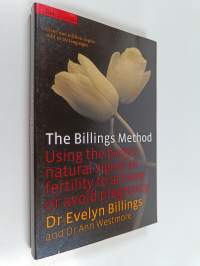 The Billings Method : Controlling Fertility Without Drugs Or Devices
