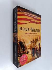 The gangs of New York : an informal history of the underworld