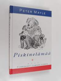 Piskinelämää