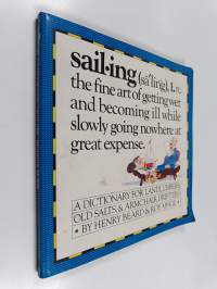 Sailing : a sailor&#039;s dictionary