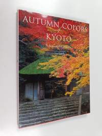 Autumn colors of Kyoto : A seasonal portfolio
