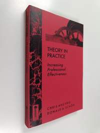 Theory in practice : increasing professional effectiveness
