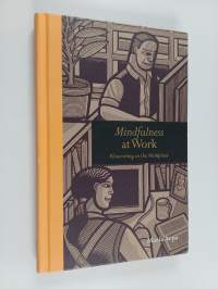 Mindfulness at Work - Flourishing in the Workplace