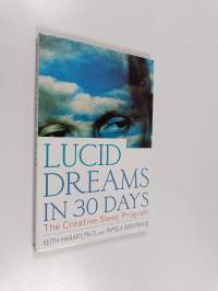 Lucid dreams in 30 days : the creative sleep program