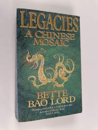 Legacies : a Chinese mosaic