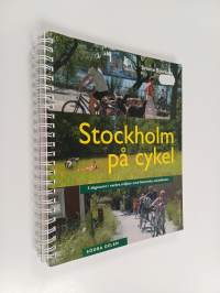 Stockholm på cykel : 5 dagsturer i vackra miljöer med historiska sevärdheter , södra delen