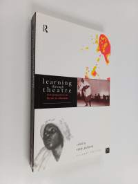 Learning through theatre : new perspectives in theatre in education