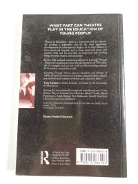 Learning through theatre : new perspectives in theatre in education