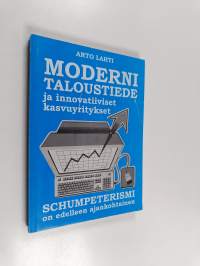 Moderni taloustiede ja innovatiiviset kasvuyritykset : schumpeterismi on edelleen ajankohtainen