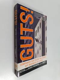 Guts! - Companies That Blow the Doors Off Business-As-usual