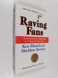 Raving fans : a revolutionary approach to customer service