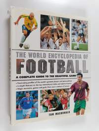 The world encyclopedia of football : a complete guide to the beatiful game