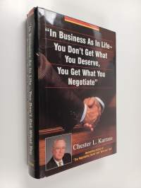 &quot;In business as in life - you don&#039;t get what you deserve, you get what you negotiate&quot;