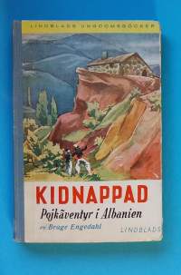 Kidnappad. Pojkäventyr i Albanien.  (Nuortenkirjallisuus, seikkailu)