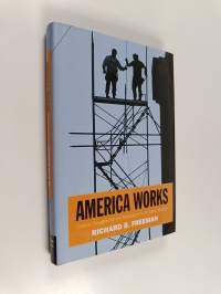 America works : the exceptional U.S. labor market