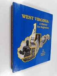West Virginia - A History for Beginners