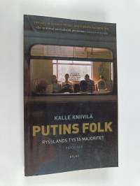 Putins folk : Rysslands tysta majoritet