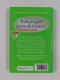 Rakas nuija päiväkirjani, syytän kaikesta housujani