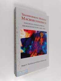Transforming Modern Macroeconomics : Exploring Disequilibrium Microfoundations, 1956-2003