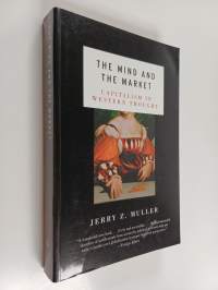 The Mind and the Market - Capitalism in Western Thought