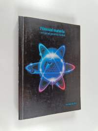 Förenad materia : ett paradigmskifte i fysiken